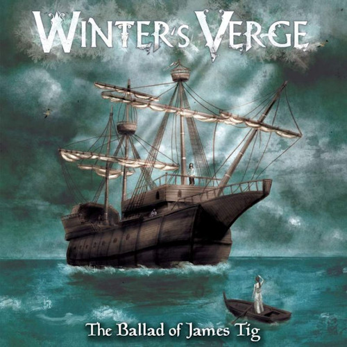 WINTER'S VERGE - THE BALLAD OF JAMES TIGWINTERS VERGE - THE BALLAD OF JAMES TIG.jpg
